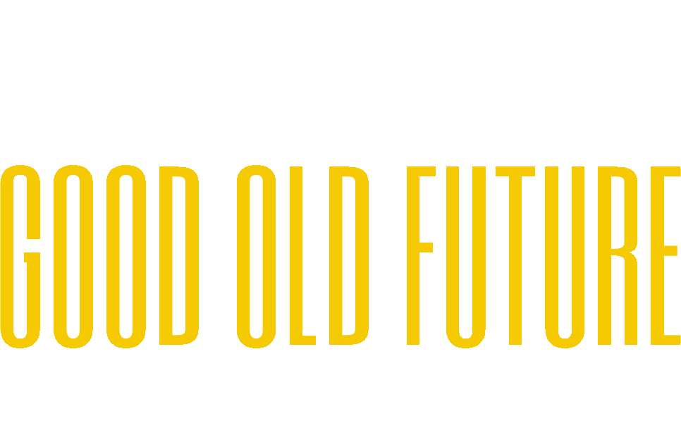 『GOOD OLD FUTURE』